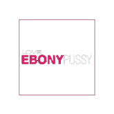 Love Ebony Pussy